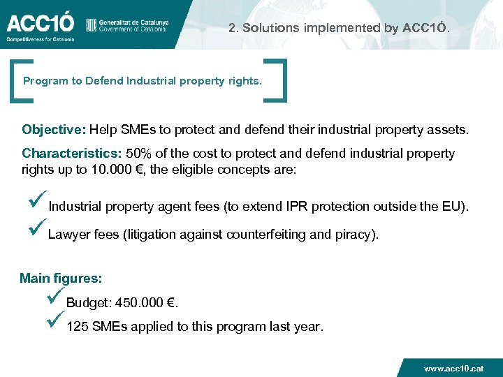 2. Solutions implemented by ACC 1Ó. Program to Defend Industrial property rights. Objective: Help