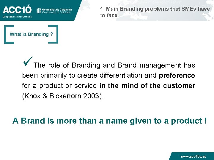 1. Main Branding problems that SMEs have to face. What is Branding ? üThe
