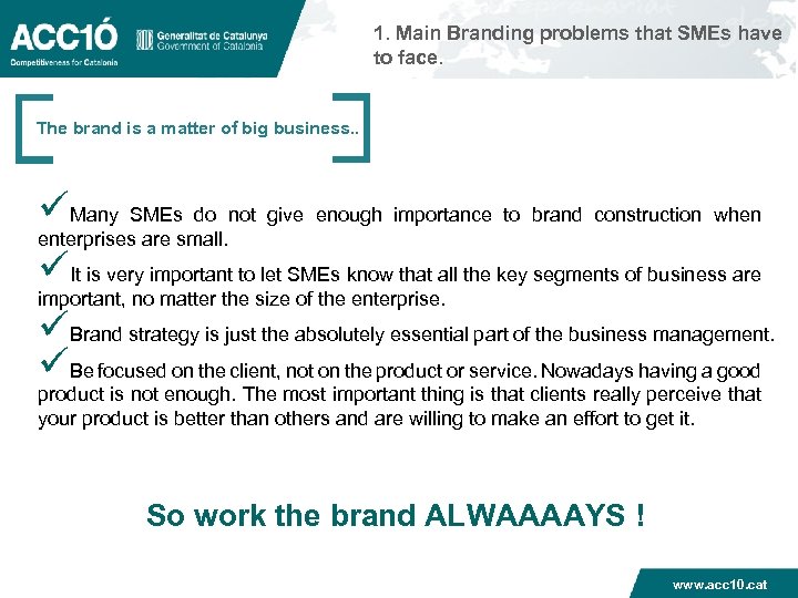 1. Main Branding problems that SMEs have to face. The brand is a matter