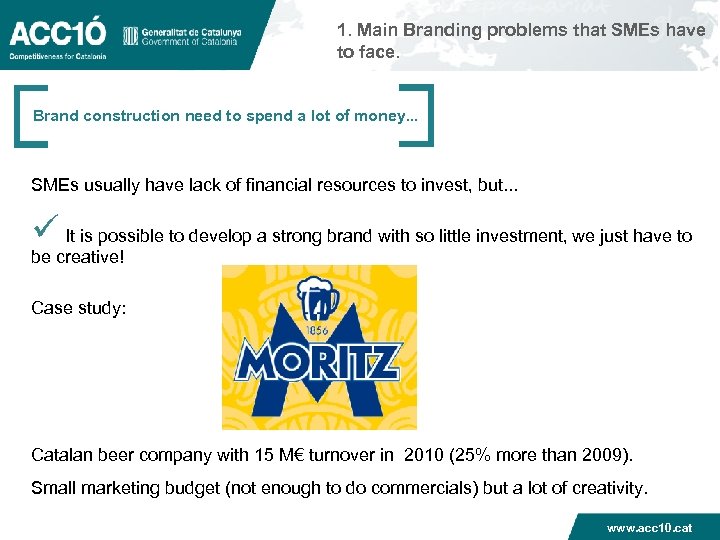 1. Main Branding problems that SMEs have to face. Brand construction need to spend