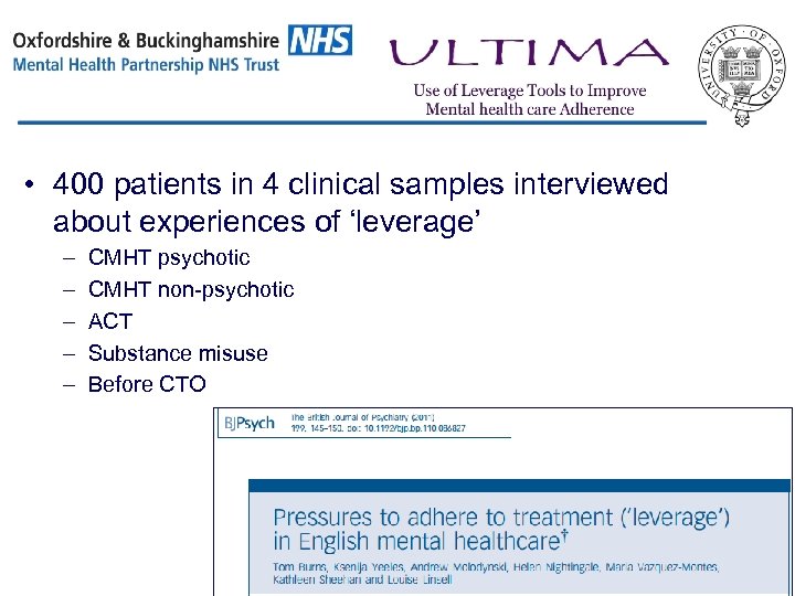 ULTIMA study • 400 patients in 4 clinical samples interviewed about experiences of ‘leverage’