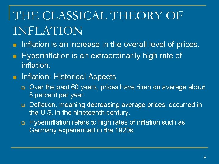 THE CLASSICAL THEORY OF INFLATION n n n Inflation is an increase in the