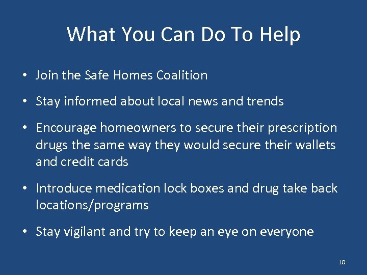What You Can Do To Help • Join the Safe Homes Coalition • Stay