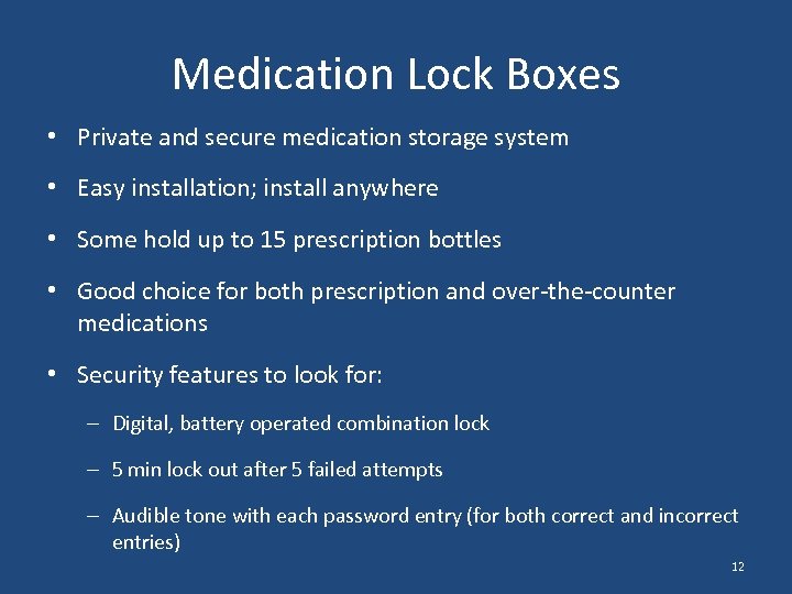 Medication Lock Boxes • Private and secure medication storage system • Easy installation; install
