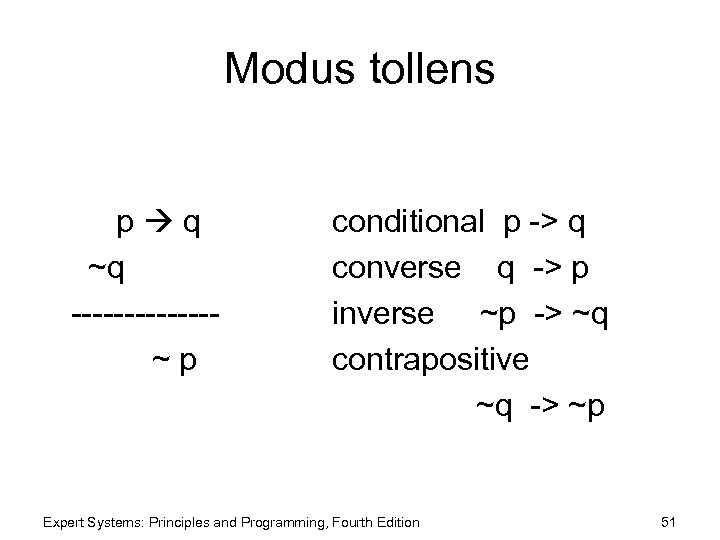 Modus tollens p q ~q -------~p conditional p -> q converse q -> p