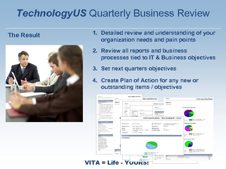 Technology. US Quarterly Business Review The Result 1. Detailed review and understanding of your