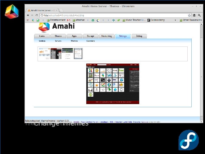 Installation Take a Look → Dashboard Change Themes 