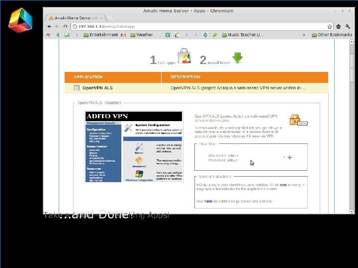 Installation Take a Look → Installing Apps. . . and Done! Appsl 