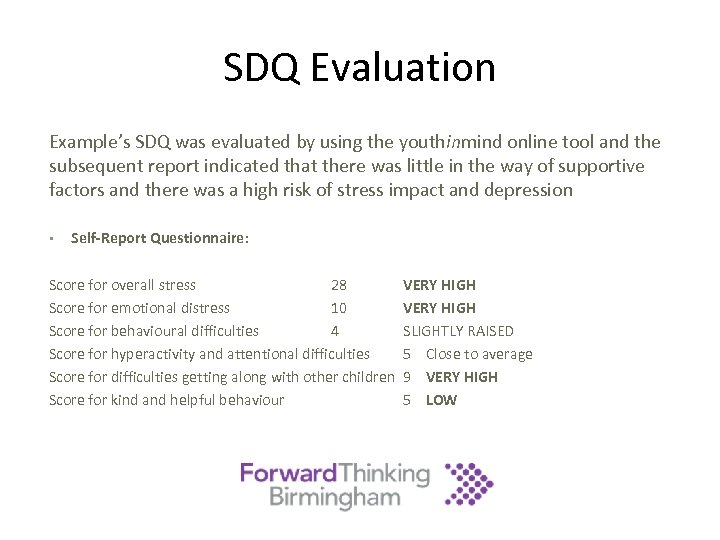 SDQ Evaluation Example’s SDQ was evaluated by using the youthinmind online tool and the