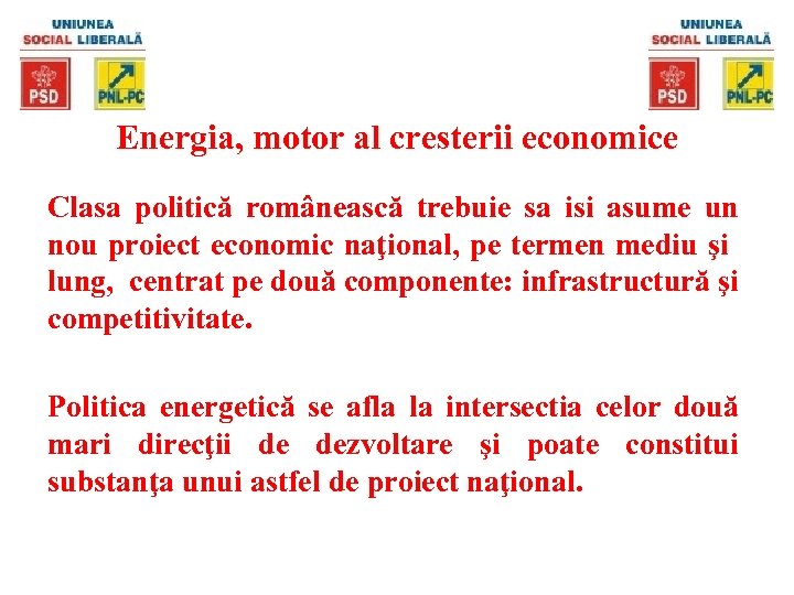 Energia, motor al cresterii economice Clasa politică românească trebuie sa isi asume un nou