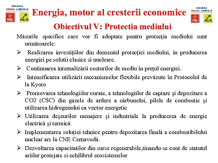 Energia, motor al cresterii economice Obiectivul V: Protectia mediului Măsurile specifice care vor fi