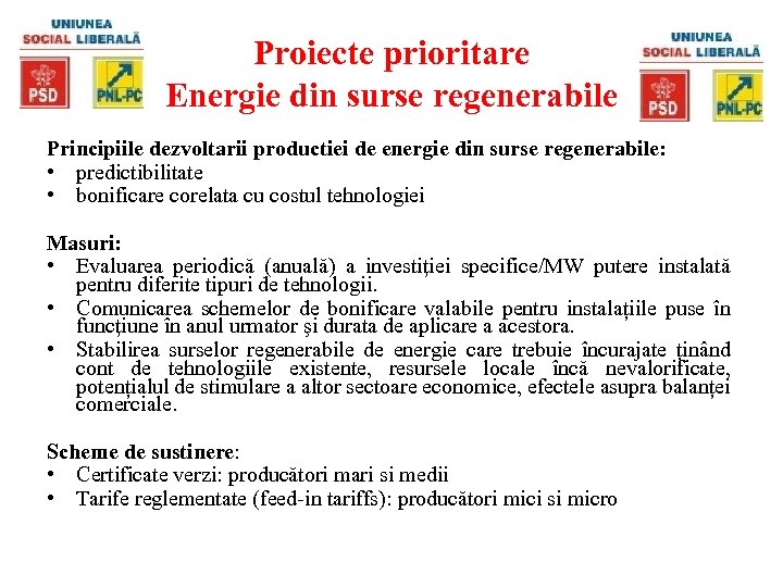Proiecte prioritare Energie din surse regenerabile Principiile dezvoltarii productiei de energie din surse regenerabile: