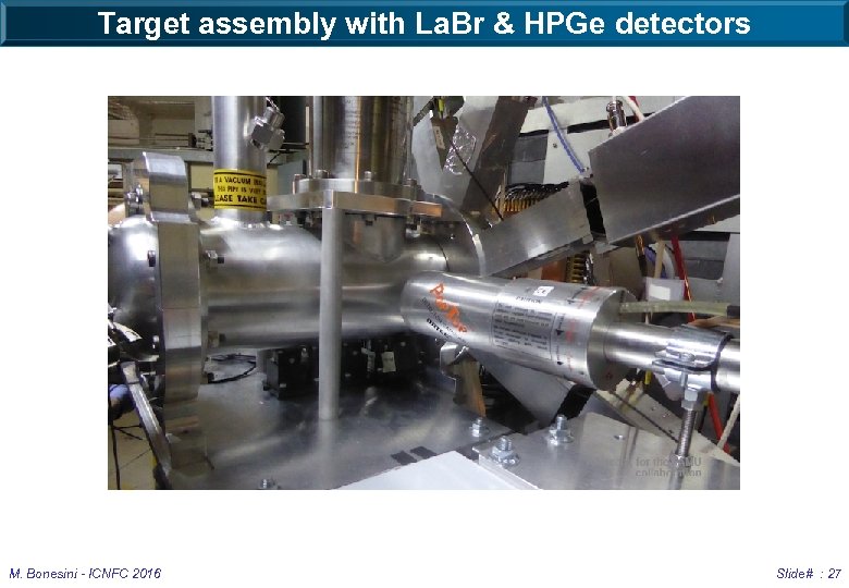 Target assembly with La. Br & HPGe detectors M. Bonesini - ICNFC 2016 Slide#