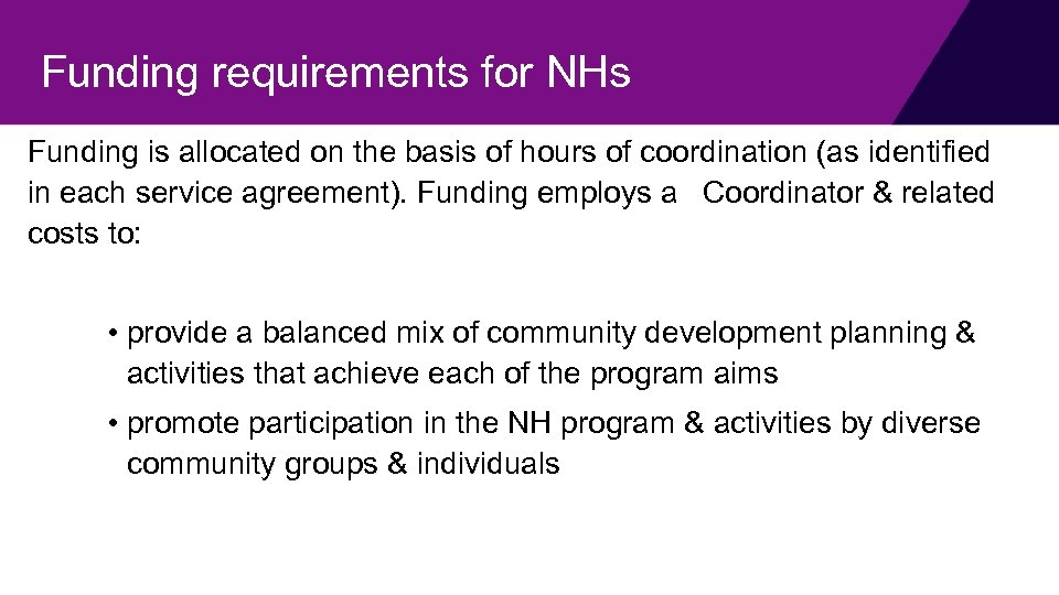 Funding requirements for NHs Funding is allocated on the basis of hours of coordination