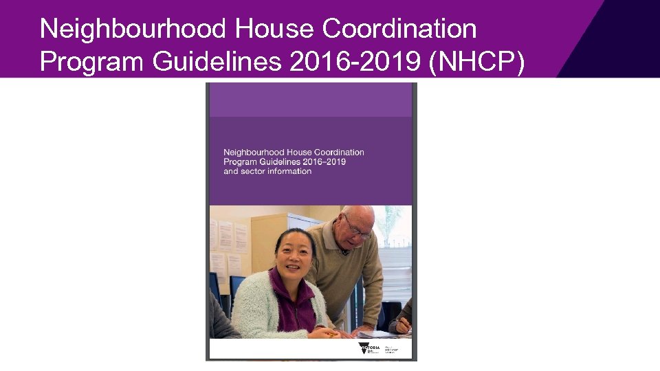 Neighbourhood House Coordination Program Guidelines 2016 -2019 (NHCP) 