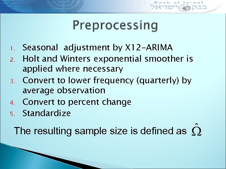 1. 2. 3. 4. 5. Seasonal adjustment by X 12 -ARIMA Holt and Winters