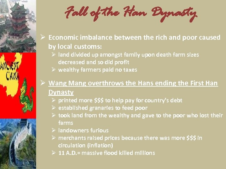 Fall of the Han Dynasty Ø Economic imbalance between the rich and poor caused