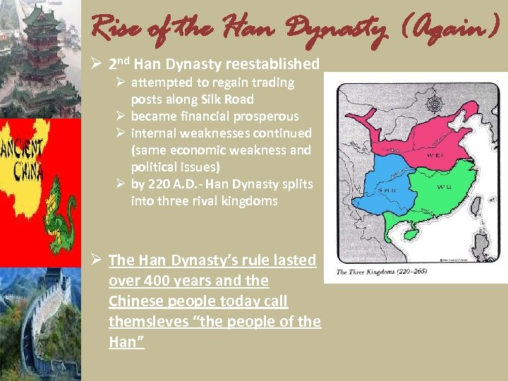 Rise of the Han Dynasty (Again) Ø 2 nd Han Dynasty reestablished Ø attempted