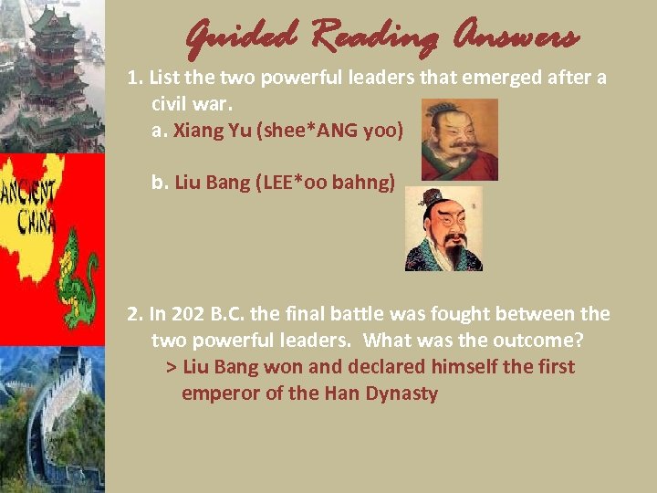 Guided Reading Answers 1. List the two powerful leaders that emerged after a civil