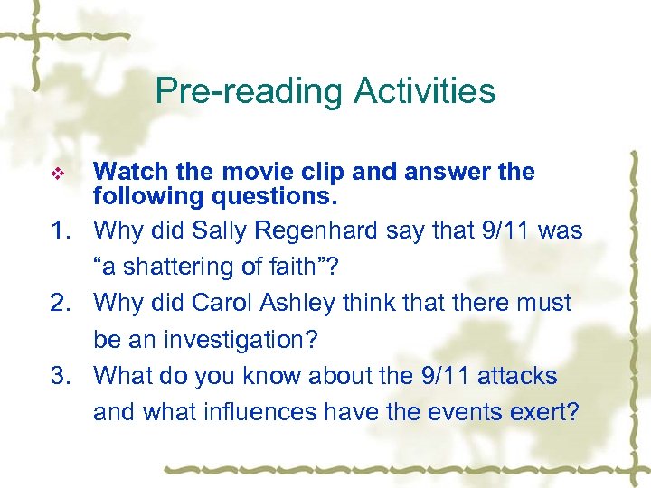 Pre-reading Activities Watch the movie clip and answer the following questions. 1. Why did