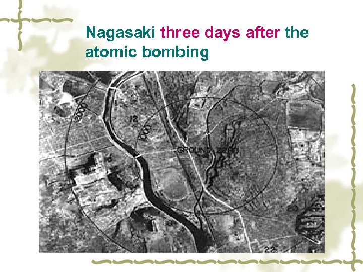 Nagasaki three days after the atomic bombing 