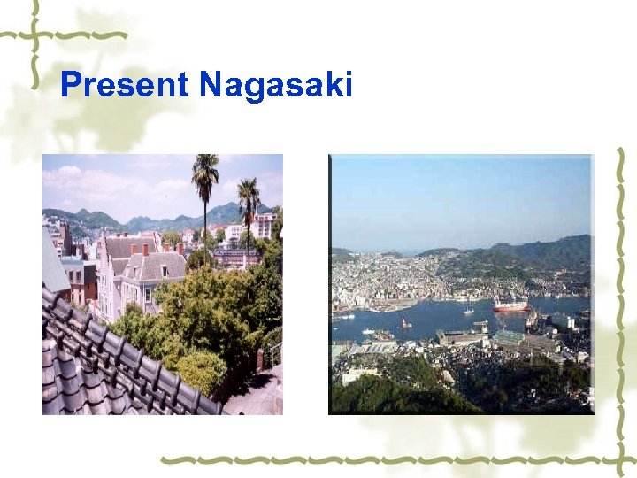 Present Nagasaki 