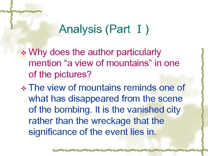 Analysis (Part Ⅰ) v Why does the author particularly mention “a view of mountains”