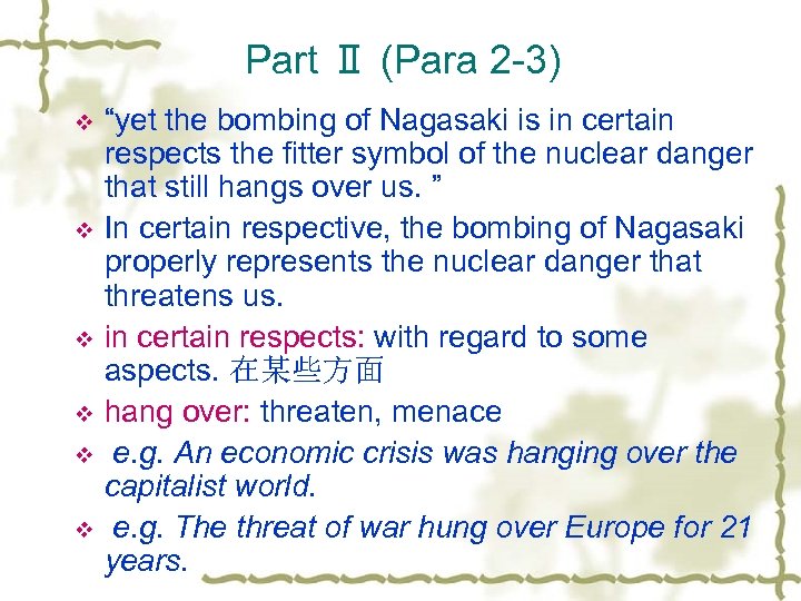 Part Ⅱ (Para 2 -3) v v v “yet the bombing of Nagasaki is