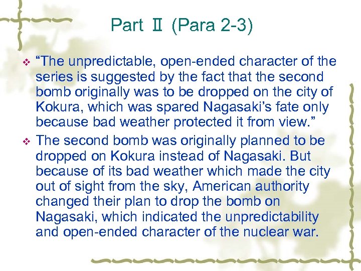 Part Ⅱ (Para 2 -3) v v “The unpredictable, open-ended character of the series