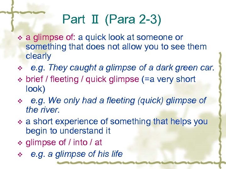 Part Ⅱ (Para 2 -3) v v v v a glimpse of: a quick