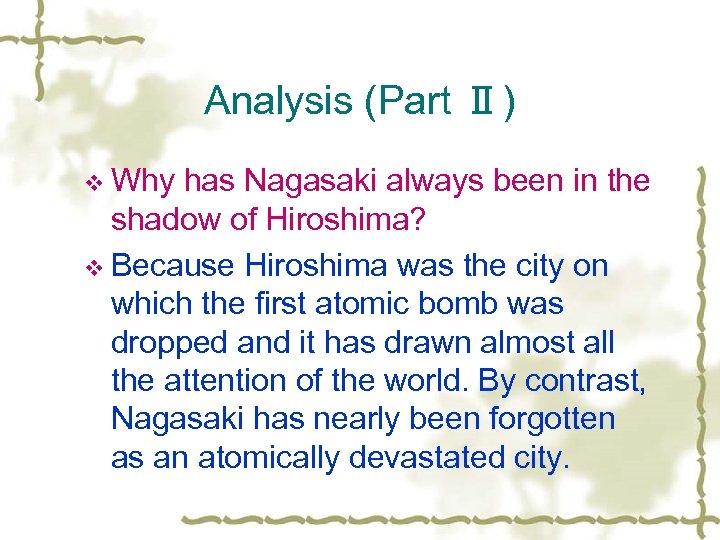 Analysis (Part Ⅱ) v Why has Nagasaki always been in the shadow of Hiroshima?