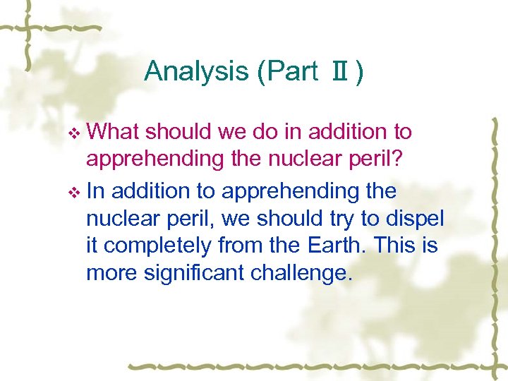 Analysis (Part Ⅱ) v What should we do in addition to apprehending the nuclear