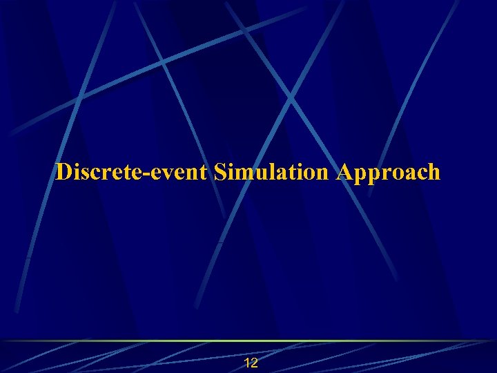 Discrete-event Simulation Approach 12 