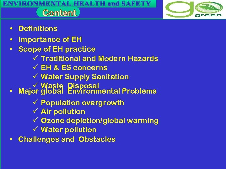 ENVIRONMENTAL HEALTH and SAFETY • Definitions • Importance of EH • Scope of EH