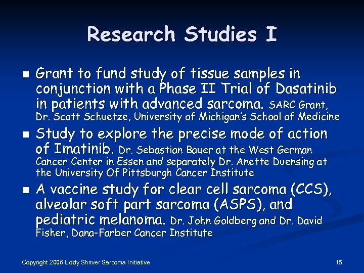 Research Studies I n Grant to fund study of tissue samples in conjunction with
