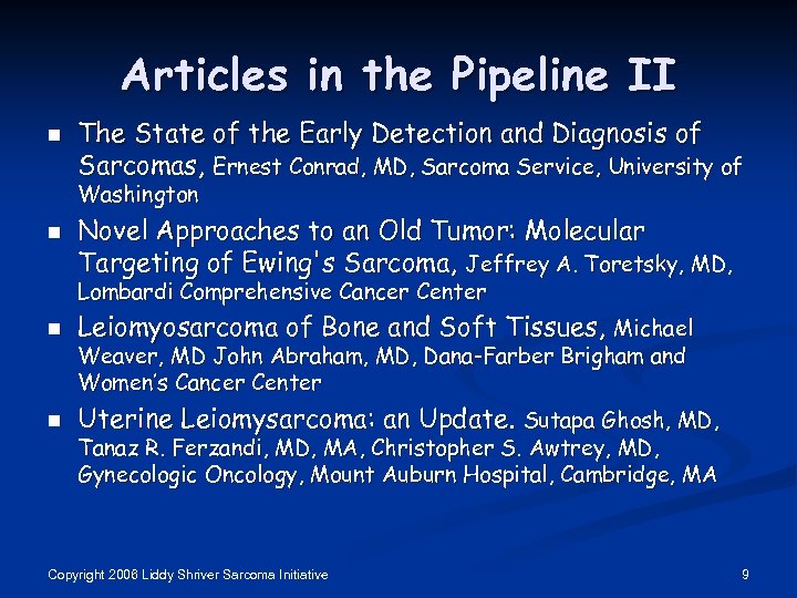 Articles in the Pipeline II n The State of the Early Detection and Diagnosis