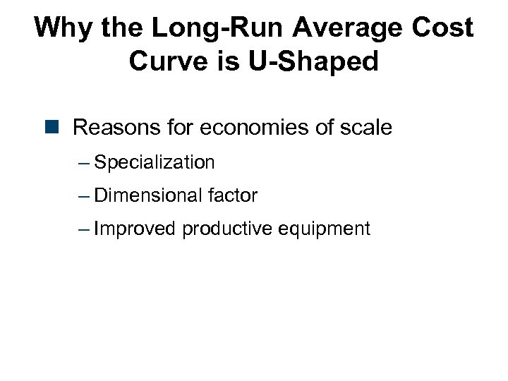 Why the Long-Run Average Cost Curve is U-Shaped n Reasons for economies of scale