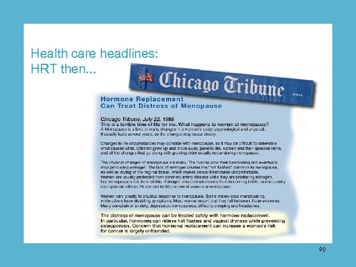 Health care headlines: HRT then. . . 90 