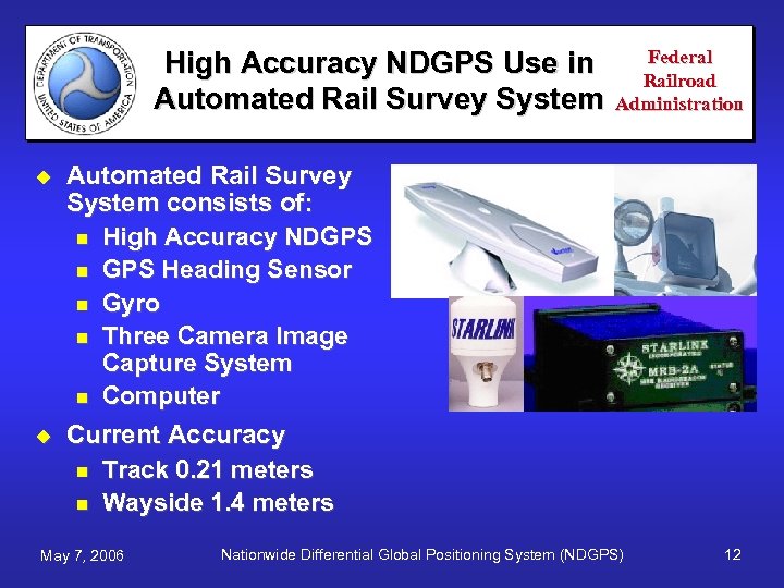 High Accuracy NDGPS Use in Automated Rail Survey System u u Federal Railroad Administration