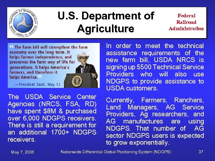 U. S. Department of Agriculture Federal Railroad Administration In order to meet the technical