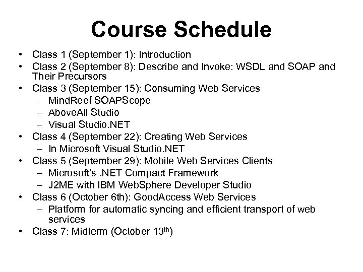 Course Schedule • Class 1 (September 1): Introduction • Class 2 (September 8): Describe