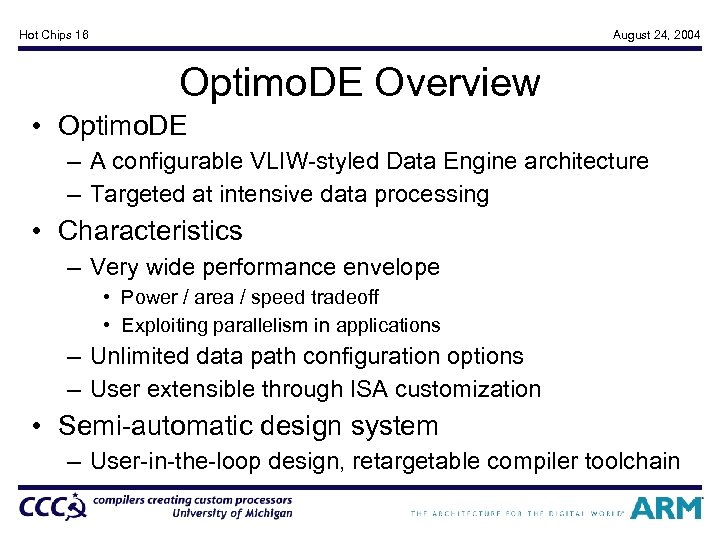 Hot Chips 16 August 24, 2004 Optimo. DE Overview • Optimo. DE – A