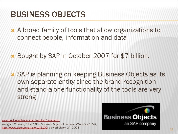 BUSINESS OBJECTS A broad family of tools that allow organizations to connect people, information