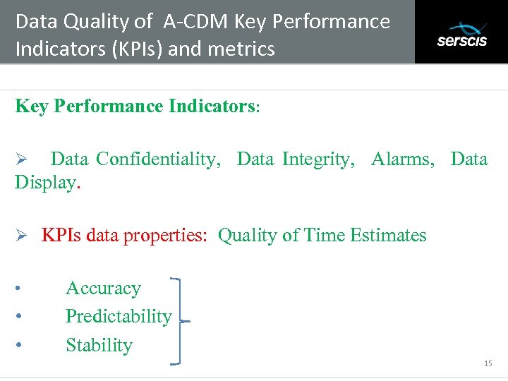 Data Quality of A-CDM Key Performance Indicators (KPIs) and metrics Subtitle Key Performance Indicators: