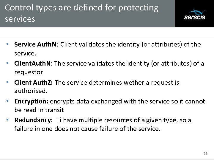 Control types are defined for protecting services Subtitle • Service Auth. N: Client validates