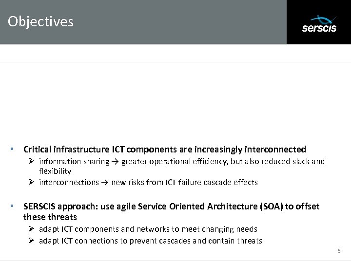 Objectives Subtitle • Critical infrastructure ICT components are increasingly interconnected Ø information sharing →