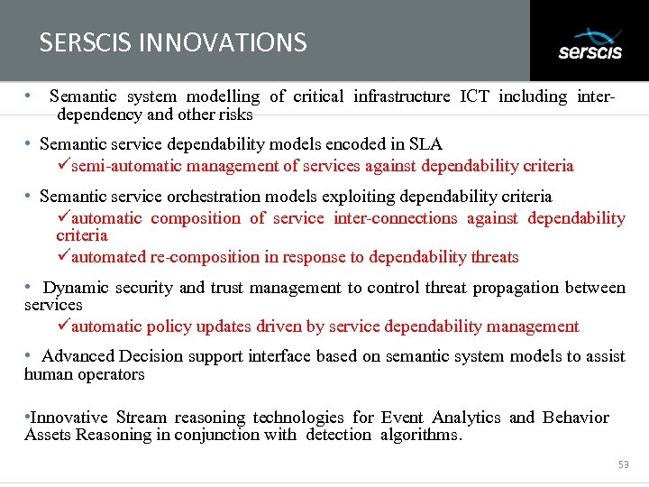 SERSCIS INNOVATIONS • Semantic system modelling of critical infrastructure ICT including inter. Subtitle dependency