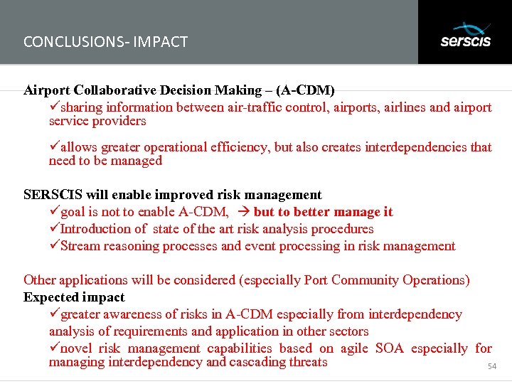 CONCLUSIONS- IMPACT Subtitle Airport Collaborative Decision Making – (A-CDM) üsharing information between air-traffic control,