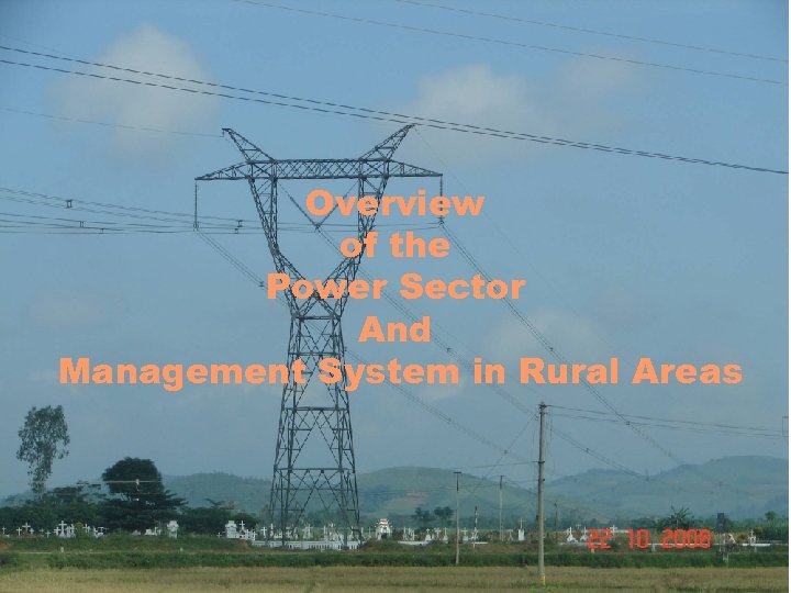 Overview of the Power Sector And Management System in Rural Areas 