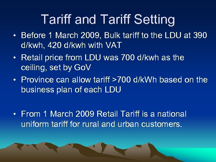 Tariff and Tariff Setting • Before 1 March 2009, Bulk tariff to the LDU